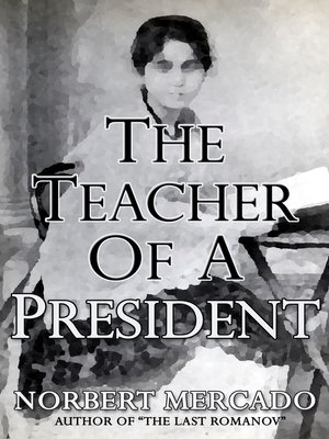 cover image of The Teacher of a President